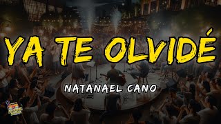 Natanael Cano - Ya Te Olvidé Letra/Lyrics