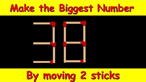 38 MatchStick Puzzle | Move two matchsticks to form the highest number
