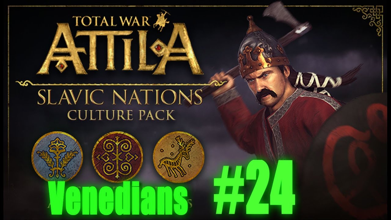 VENEDIAN CAMPAIGN - Total War: Attila #24 lets play a little game