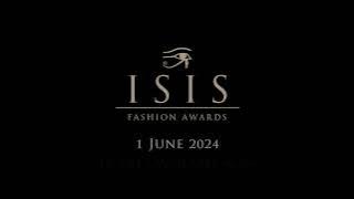 Tickets Available Now - Isis Fashion Awards 2024 - Announcement!