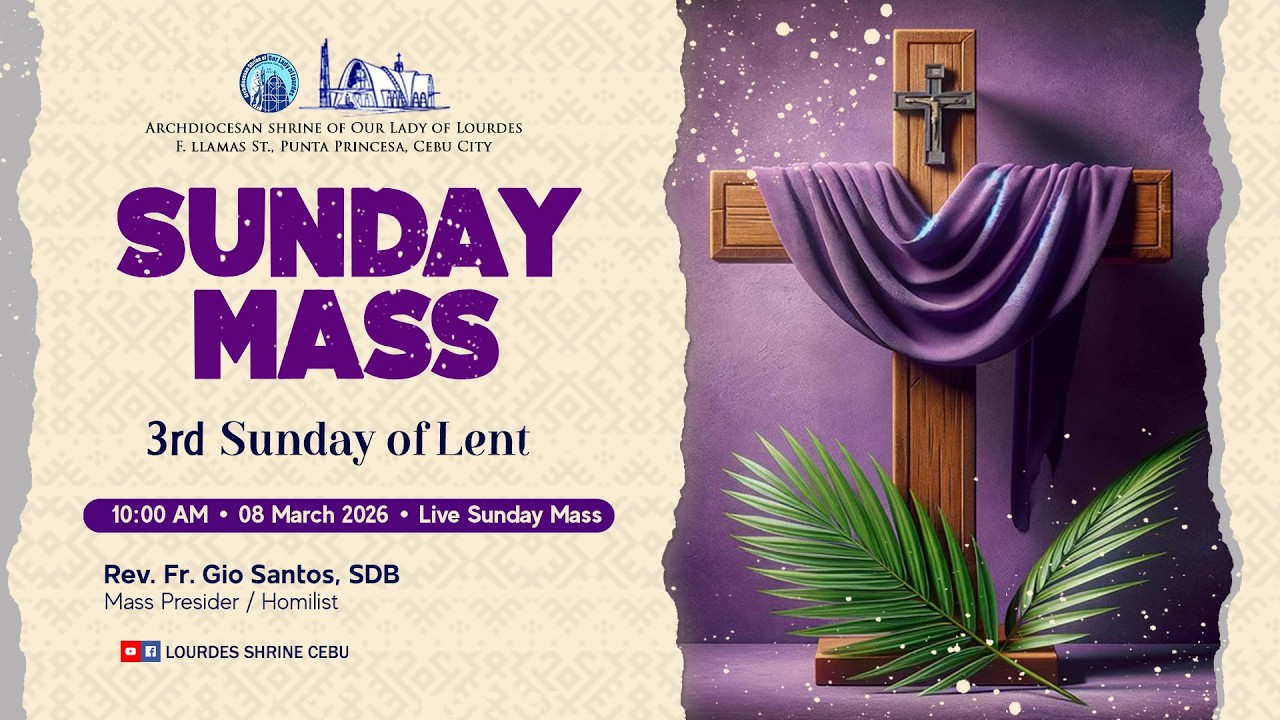 10:00 AM | 3RD SUNDAY OF LENT | 8 MAR 2026 | REV. FR. GIO SANTOS, SDB