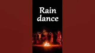 Rain dance