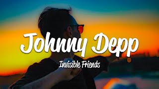 Invisible Friends - Johnny Depp (Lyrics) by Loku 939 views 11 hours ago 3 minutes, 23 seconds