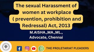 The sexual Harassment of women at workplace ( prevention,  prohibition and Redressal) Act, 2013
