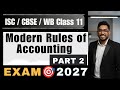 Modern Rules of Accounting Part 2 | Class 11 | Accountancy | ISC Board | CBSE Board | WB Board