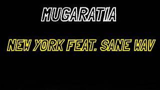 Details MuGaratia - NEW YORK ft. Sane Wav (Official Lyric Video) Update