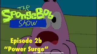 The Spongebob Show Season 1 Episode 2B Power Surge