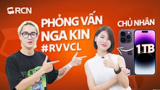 #RVVCL: Mình phỏng vấn Nga Kin - chủ nhân iPhone 14 Pro Max 1TB!