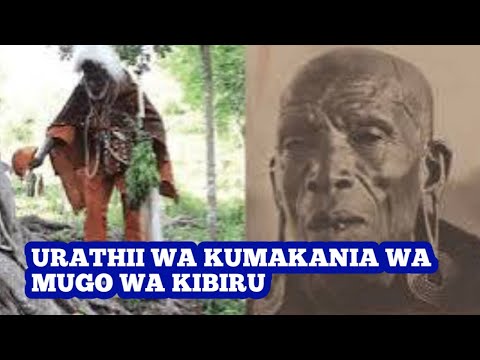 Urathii Wakumakania WA Mugo Wa Kibiru Utongoriaini Kuhinga