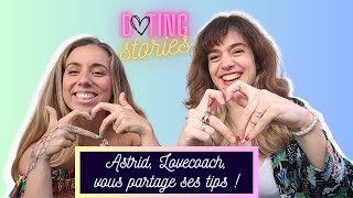 Astrid, Lovecoach, vous partage ses tips pour rencontrer l'amour ❤️