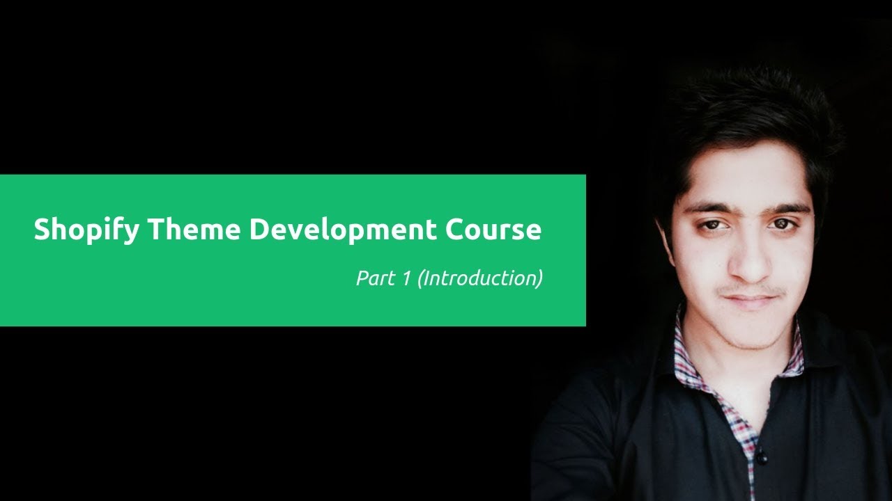 Part 1 (Introduction) - Learn Shopify Theme Development From Scratch ...