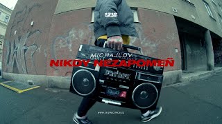 Michajlov - Nikdy nezapomeň (prod. Opia)