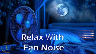 ► Fan Noise for sleeping, studying | 10 hours of Oscillating Fan Sounds | High Speed Fan Sound