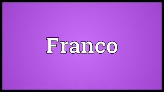 Franco Meaning