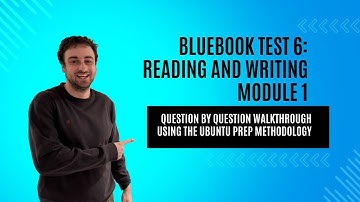 Bluebook Test 6: Reading and Writing Module 1