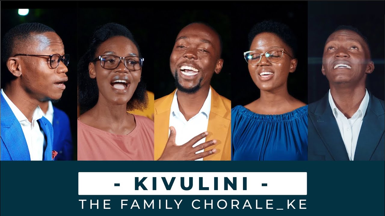 KIVULINI  THE FAMILY CHORALE KENYA 2024 