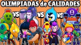 OLIMPIADAS de CALIDADES | CUAL ES LA MEJOR CALIDAD de BRAWL STARS