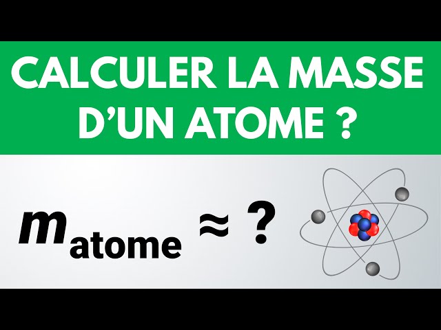 Comment CALCULER la masse d'un ATOME ? | Physique-Chimie (lycée)
