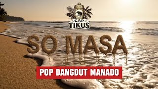 SO MASA (Official Video) – Balada Pantai Malalayang & Perjalanan Hidup