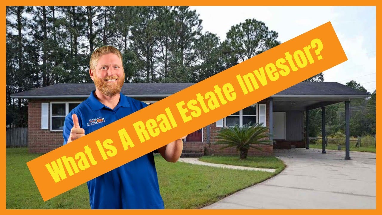 Greg Buys Houses - What Is A Real Estate Investor ?