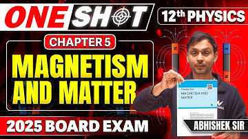 Class 12th Physics Chapter 5 One Shot | Magnetism And Matter One Shot Bihar Board