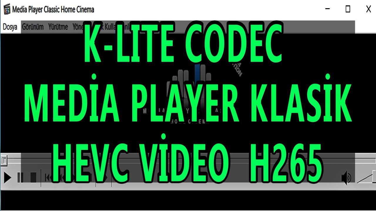 K lite Codec H265 Pack Media Player Klasik indir Kurulum ...