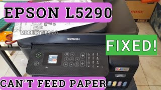 EPSON L5290 can't feed paper issue | Paper Jam | Not printing | Modern Tips 2.0