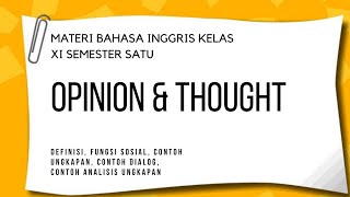 OPINION AND THOUGHT - MATERI BAHASA INGGRIS KELAS XI SEMESTER SATU
