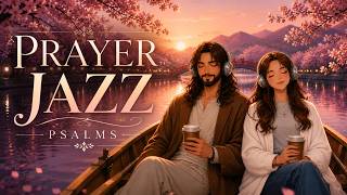 Morning Prayer with Jesus ☕ Peaceful Christian Jazz for Trust & Surrender | KJV Psalms with Vocals screenshot 4