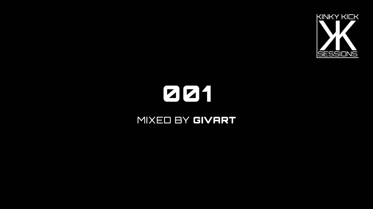Kinky Kick Sessions 001 - Givart (Tech House)
