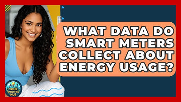 What Data Do Smart Meters Collect About Energy Usage? - Your Utilities Hub