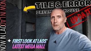 Dream House Update + First Look at Laos' Latest MEGA MALL | Now in Lao Daily Life Video