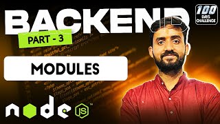 Modules in NodeJS | Full Stack Web Development 2024| Day 82 of #mernstack