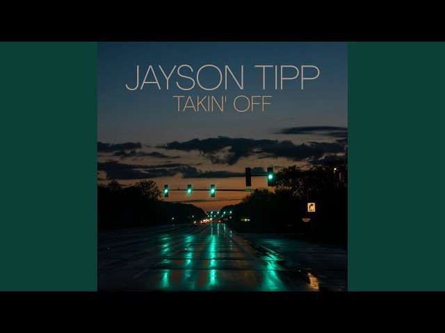 Jayson Tipp - Takin Off