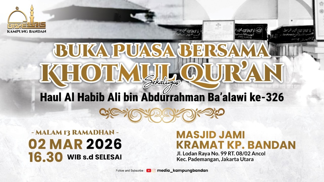 🔴LIVE BUKA PUASA BERSAMA DAN KHOTMUL QUR'AN SEKALIGUS HAUL HABIB ALI BIN ABDURRAHMAN BA'ALAWI KE-326