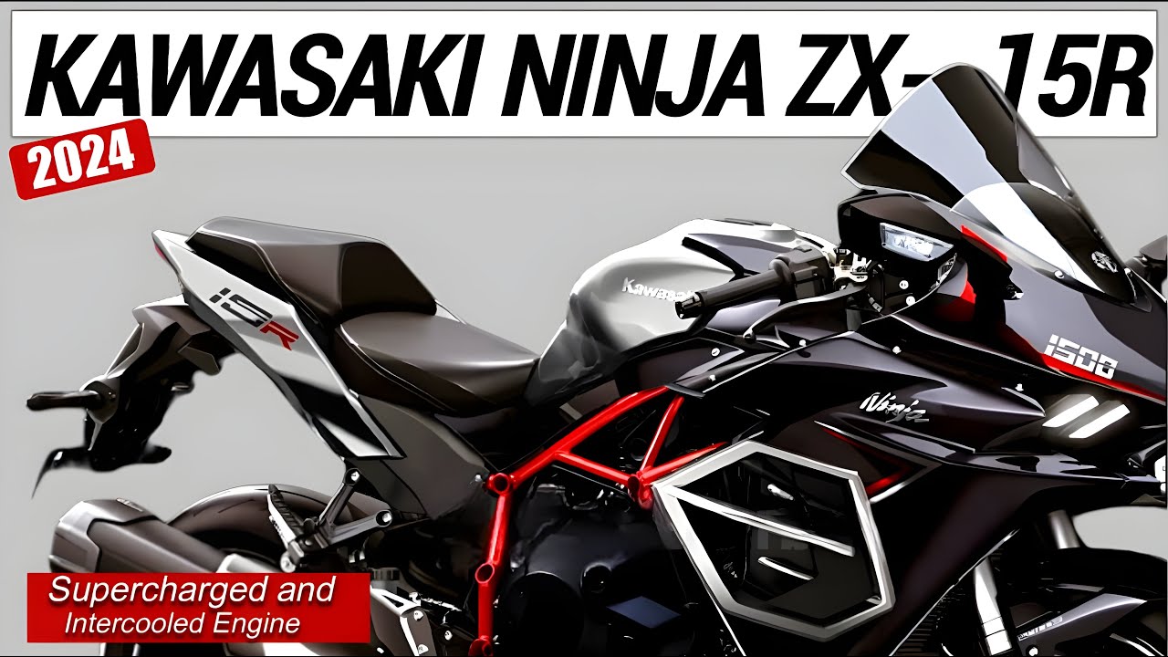 2024 New Kawasaki Ninja ZX-15R | Supercharged and Intercooled Engine,  Replacement for ZX-14