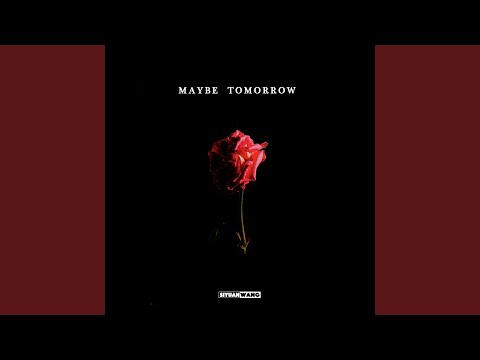 Maybe Tomorrow