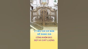 2 Tiêu Chí Cơ Bản Để Đánh Giá Cổng Nhôm Đúc #cổngnhômđúc #nhômđúc #nhômđúccaocấp #baogiacongnhomduc