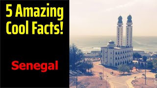 5 Fascinating Facts About Senegal