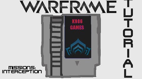 Warframe Tutorial: Missions - Interception