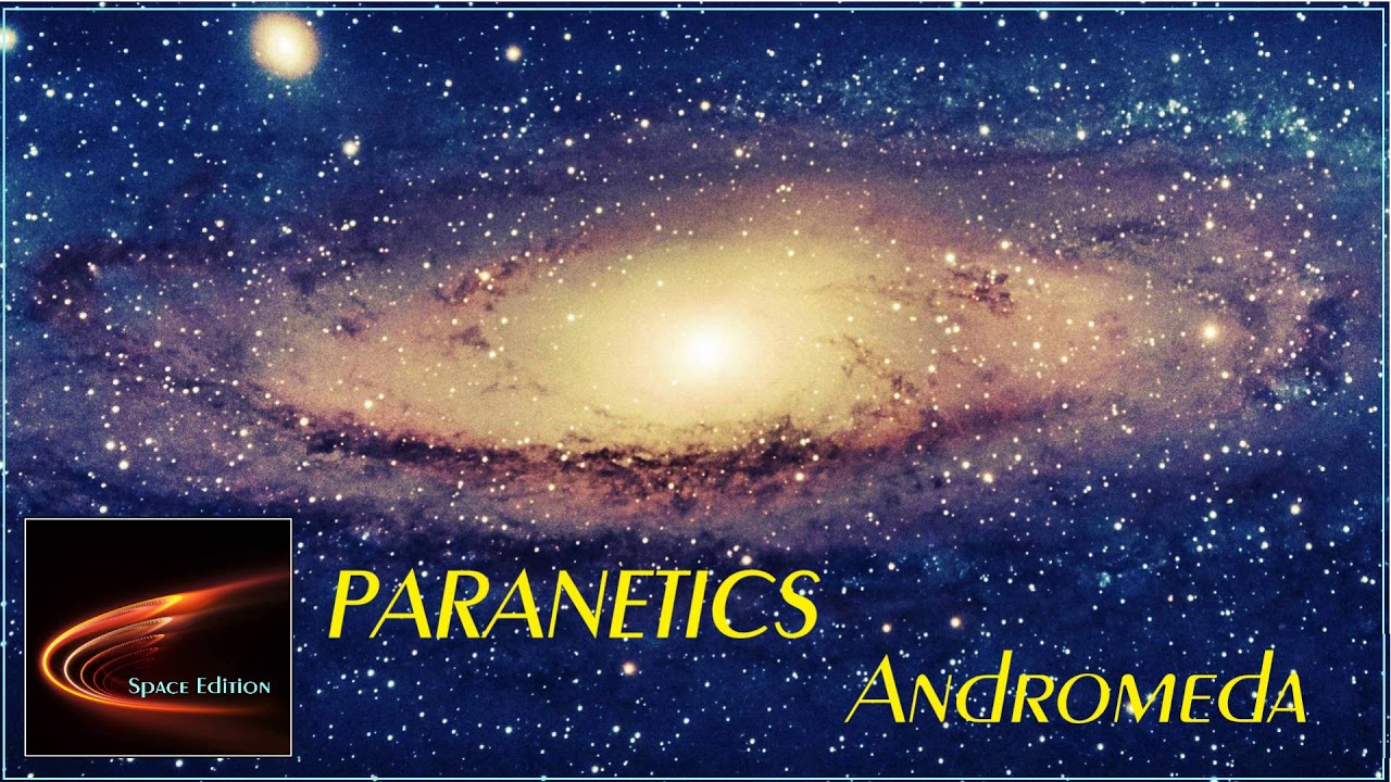 Watch PARANETICS - Andromeda (Pushing Version) - Bluetron Electronica on YouTube Watch PARANETICS - Andromeda (Pushing Version) - Bluetron Electronica on YouTube