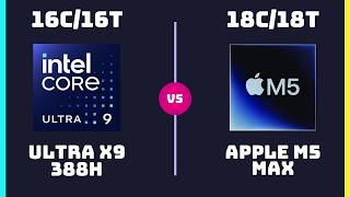 Intel Core Ultra X9 388H vs Apple M5 Max (40-Core GPU) – CPU Comparison