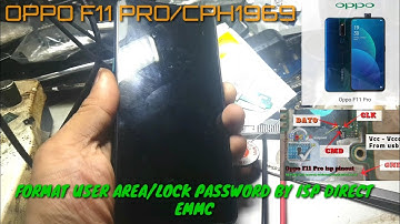 OPPO F11 PRO/CPH1969 FORMAT USER AREA/LOCK PASSWORD BY ISP DIRECT EMMC