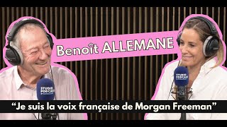 “Je suis la voix française de Morgan Freeman” - Benoit ALLEMANE