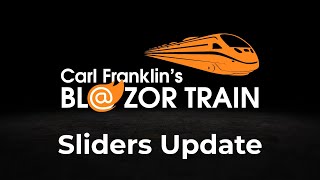 Blazor Sliders Update: Carl Franklin's Blazor Train ep 108