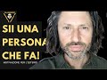 Motivazionale: Sii una persona CHE FA!