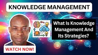 What Is Knowledge Management And Its Strategies | The Meaning Of Knowledge Management Strategies