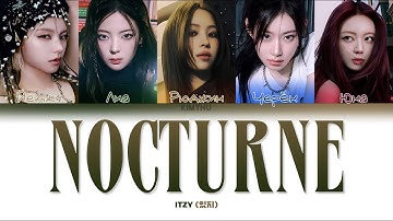 ITZY – NOCTURNE (КИРИЛЛИЗАЦИЯ/ПЕРЕВОД НА РУССКИЙ Color Coded Lyrics)