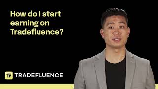 How Do I Start Earning On Tradefluence? Tradefluence Faqs