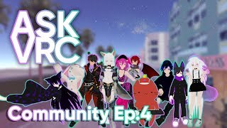 Ask VRC | Ep.4 | Community